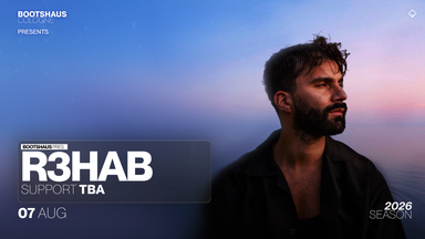 R3HAB pres. by BOOTSHAUS