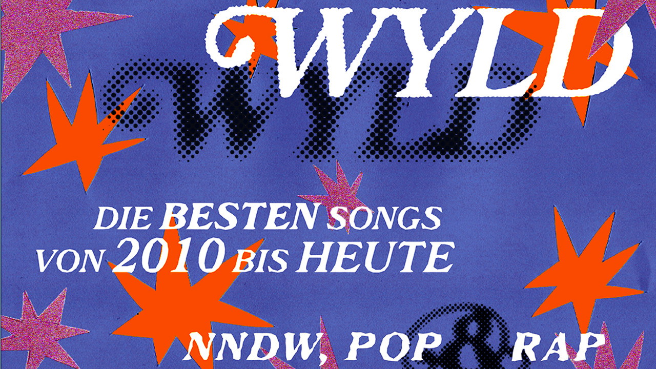 Wyld - Die besten Songs von 2010 bis heute