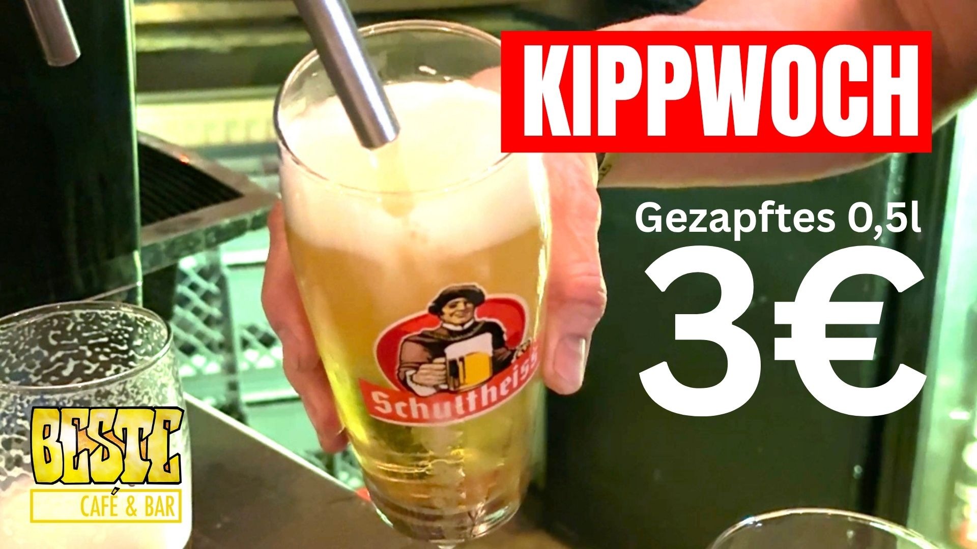 BESTE Kippwoch Gezapftes 0,5l 3 € bis 22 Uhr
