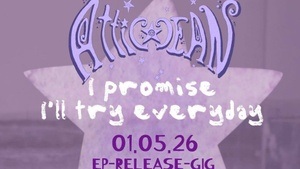 Attic Ocean Releasekonzert  "I promise I'll try everyday"