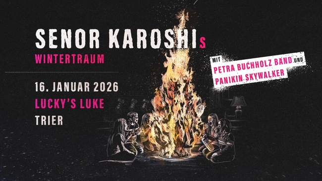 Senor Karoshi - Trier - 16.01.2026 (mit Panikin Skywalker und Petra Buchholz)