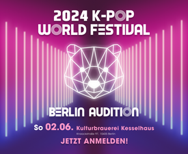 K-Pop World Festival 2024: Berlin-Audition