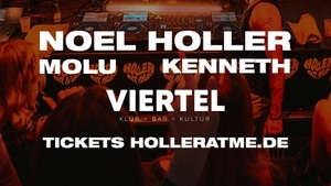 HOLLER AT ME presents: Noel Holler at VIERTEL Oldenburg