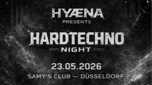 HYÆNA PRESENTS HARDTECHNO NIGHT
