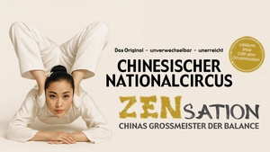 ZENsation - Chinesischer Nationalcircus