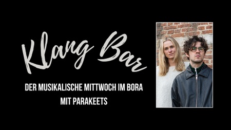 Klang Bar - Der musikalische Mittwoch im BORA mit PARAKEETS