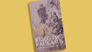 Auf Tolstois Spuren im Kaukasus