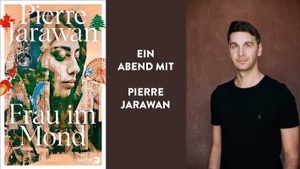 MÜNCHEN LEUCHTET  »FRAU IM MOND« EIN ABEND MIT PIERRE JARAWAN