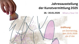 Jahresausstellung der Kunstvermittlung des Kunstverein Göttingen  16. – 30.01.26  montags bis freitags 10-18 Uhr Eröffnung am 15.01. 2026 um 17 Uhr  im KAZ