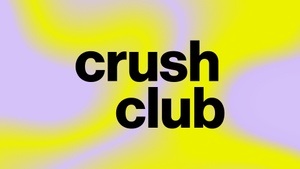 Blank presents: Crush Club