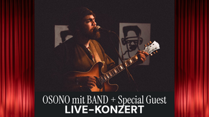 OSONO mit Band & Special Guest: Münchner Kneipenchor