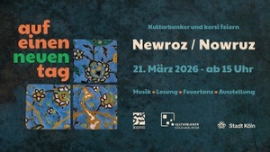 Newroz / Nowruz im Kulturbunker Mülheim