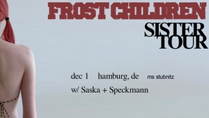 Frost Children (us), Support: Saska, Speckmann