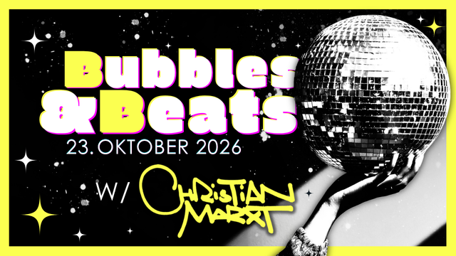 Bubbles & Beats w/ Christian Marxt
