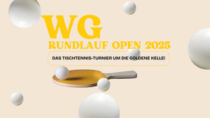 🏓 WG Rundlauf Open 2025 – Das Tischtennis-Turnier um die goldene Kelle! 🍻☀️