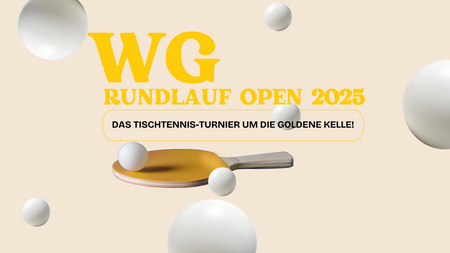 🏓 WG Rundlauf Open 2025 – Das Tischtennis-Turnier um die goldene Kelle! 🍻☀️