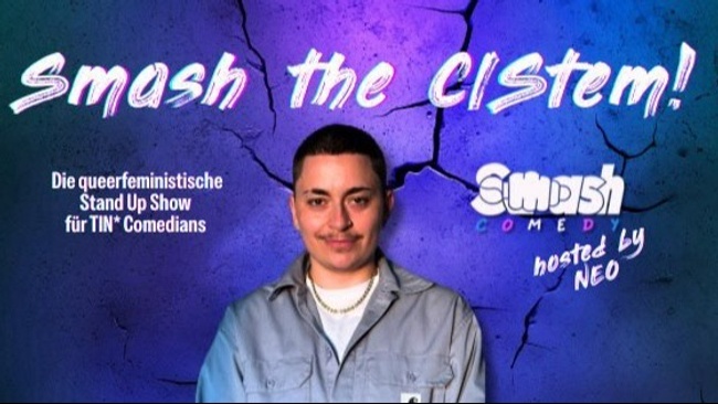Smash the cis-tem! Stand Up Comedy von TIN* Comedians
