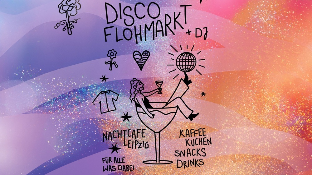 Disco Flohmarkt – Stöbern, Chillen, Tanzen!