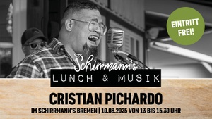 Schirrmann´s Lunch & Musik mit CHRISTIAN PICHARDO