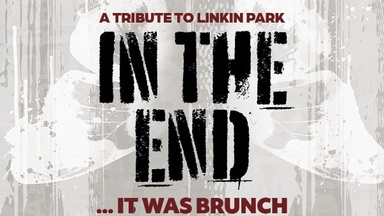 In The End… It Was Brunch | Linkin Park Special