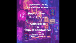 Pop Up: tokiyo! Sandwiches X Omnipollos Hamburg