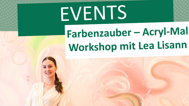 Farbenzauber – MUTTERTAGS SPECIAL Acryl-Mal Workshop