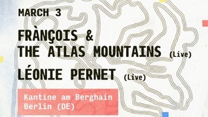 FRÀNÇOIS & THE ATLAS MOUNTAINS + LÉONIE PERNET