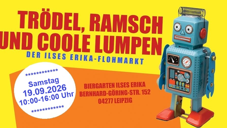 TRÖDEL, RAMSCH & COOLE LUMPEN - Flohmarkt im Biergarten des Ilses Erika
