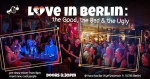 LOVE IN BERLIN (THE GOOD, THE BAD AND THE UGLY)