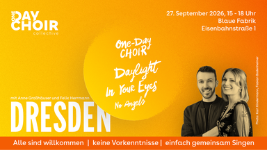 DRESDEN | One-Day Choir | Daylight In Your Eyes - No Angels