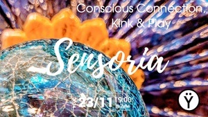 Sensoria - Conscious Connection, Kink & Play