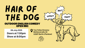 Hair of the Dog | English Stand-Up Comedy Open Mic in Berlin