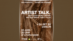 DESTERRADXS – Vernissage, Artist Talk, DJ Set