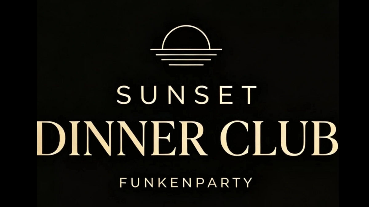 Sunset Dinner Club • Funkenparty | Ü30