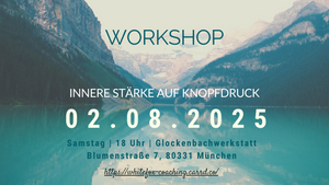 Coaching-Workshop: Innere Stärke auf Knopfdruck