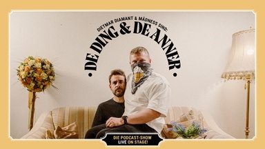 DE DING & DE ANNER - Die Podcast Show – Live on Stage!