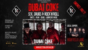 DUBAI COKE - Sweet - Raw - Hard - Aggressive Music / Support: HIGHFIELD LANE - Rock.Straight.Music