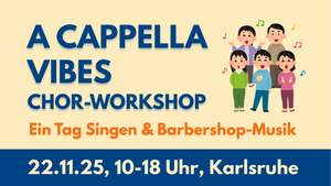 Chor-Workshop A CAPPELLA VIBES