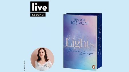 LESUNG: Bianca Iosivoni - Silver Lights - The more I love you