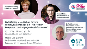 Civic Coding x Media Lab Bayern  Forum: Faktencheck 2.0 - Mit Medienkompetenz und KI gegen Desinformation