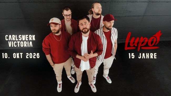LUPO | 15 JAHRE | Carlswerk Victoria