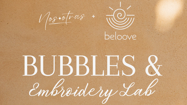 Bubbles & Embroidery Lab