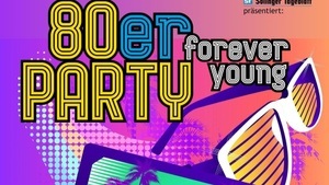 Forever Young - Die 80er Party mit DJ Chris Zilles