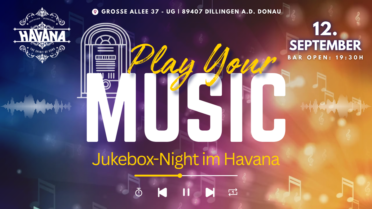 Titelbild der Veranstaltung Play Your Music - Jukebox-Night im Havana