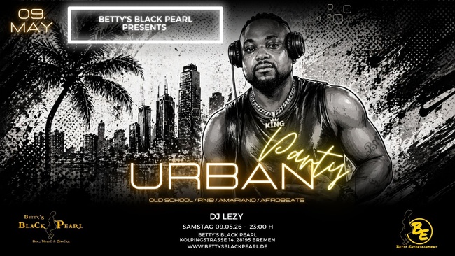 URBAN PARTY NIGHT with DJ Lezy / Old School - R'n'B - Amapiano - Afrobeats