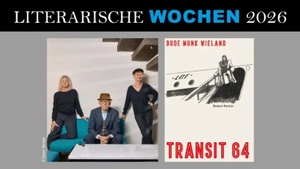 BudeMunkWieland liest aus: TRANSIT 64 Eröffnung der Literarischen Wochen 2026