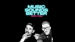 Music Sounds Better With You