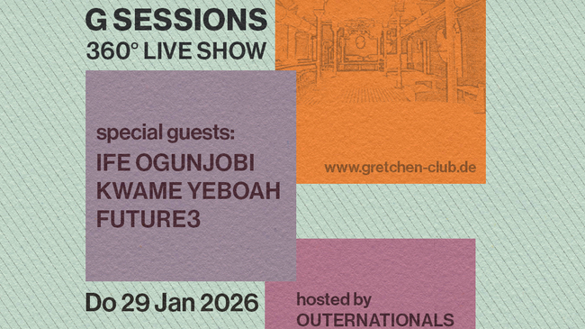 G SESSIONS - 360 ° Show ft. IFE OGUNJOBI (Ezra Collective), KWAME YEBOAH, FUTURE3 *live