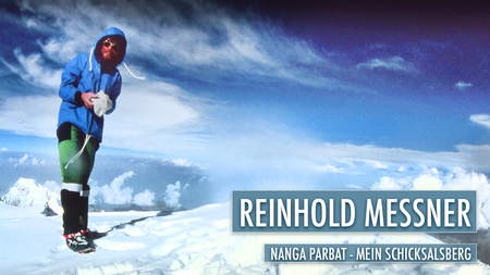 Reinhold Messner - "Nanga Parbat - Mein Schicksalsberg"