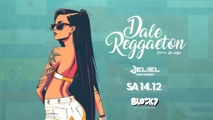 Dale Reggaeton x Block7 "Perreo All Night" / Sa 14.12..2024